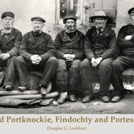 Old Portknockie, Findochty and Portessie