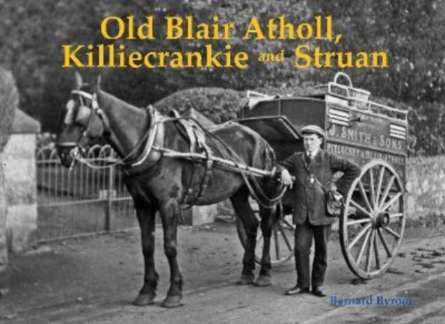 Old Blair Atholl, Killiecrankie and Struan