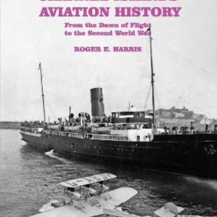 Channel Islands Aviation History: From the Dawn