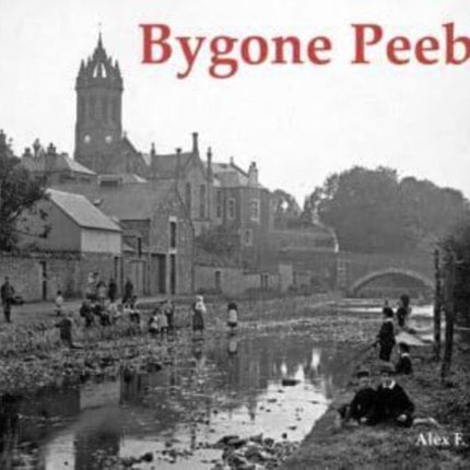 Bygone Peebles