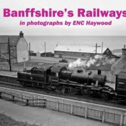 Banffshires Railways