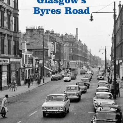A History of Glasgows Byres Road