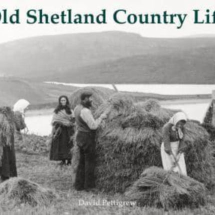 Old Shetland Country Life