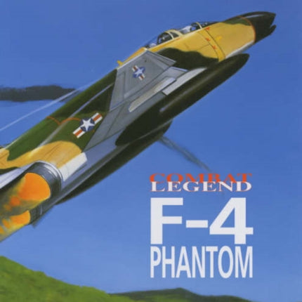 Combat Legend: F-4 Phantom