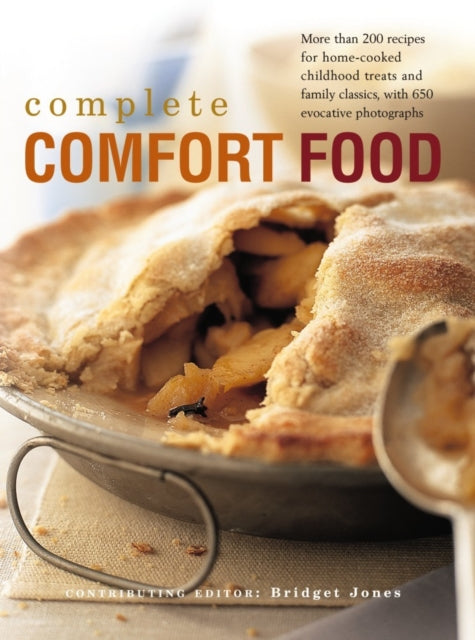 The Complete Comfort Food: More Than 200 Recipes