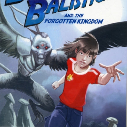 Bella Balistica And The Forgotten Kingdom