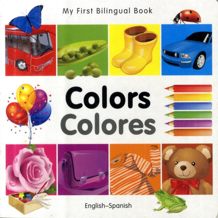 My First Bilingual Book  Colours EnglishSpanish My First Bilingual Books