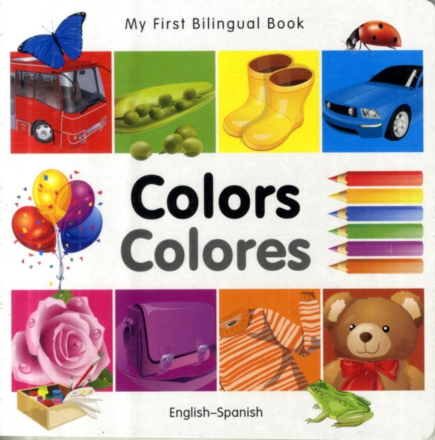 My First Bilingual Book  Colours EnglishSpanish My First Bilingual Books