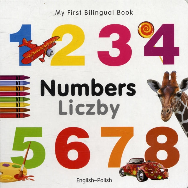 My First Bilingual BookNumbers EnglishPolish My First Bilingual Books