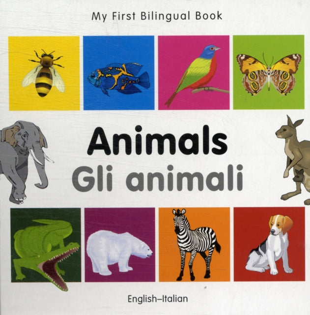 My First Bilingual Book -  Animals (English-Italian)