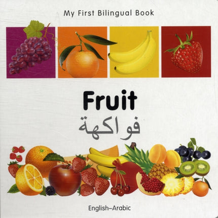 My First Bilingual Book -  Fruit (English-Arabic)