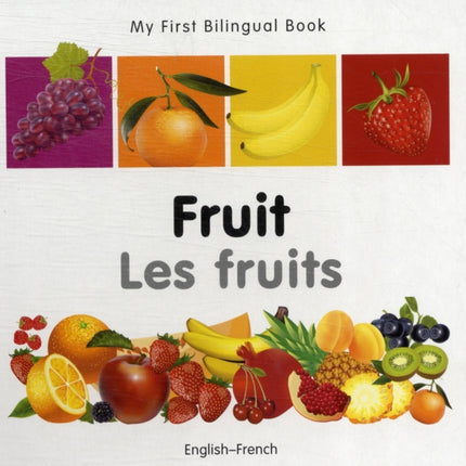 My First Bilingual Book  Fruit  EnglishFrench