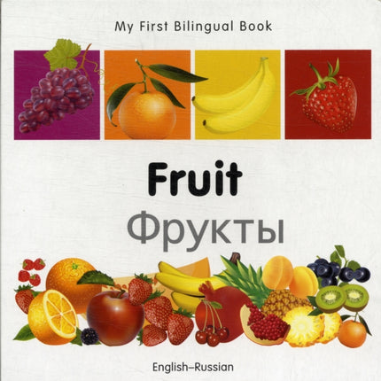 My First Bilingual Book -  Fruit (English-Russian)