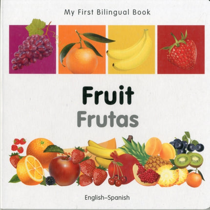 My First Bilingual Book   Fruit EnglishSpanish