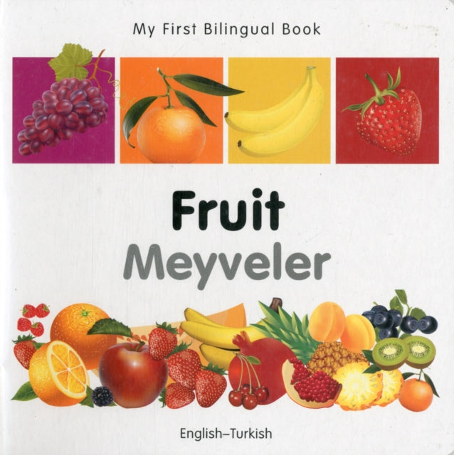 My First Bilingual Book  Fruit  English Turkish