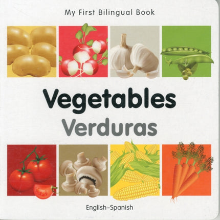 My First Bilingual Book -  Vegetables (English-Spanish)