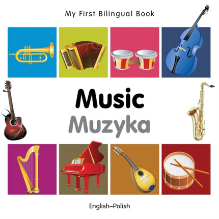 My First Bilingual Book -  Music (English-Polish)