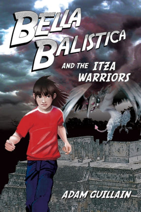 Bella Balistica and the Itza Warriors