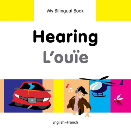 My Bilingual Book  Hearing  FrenchEnglish My Bilingual Books