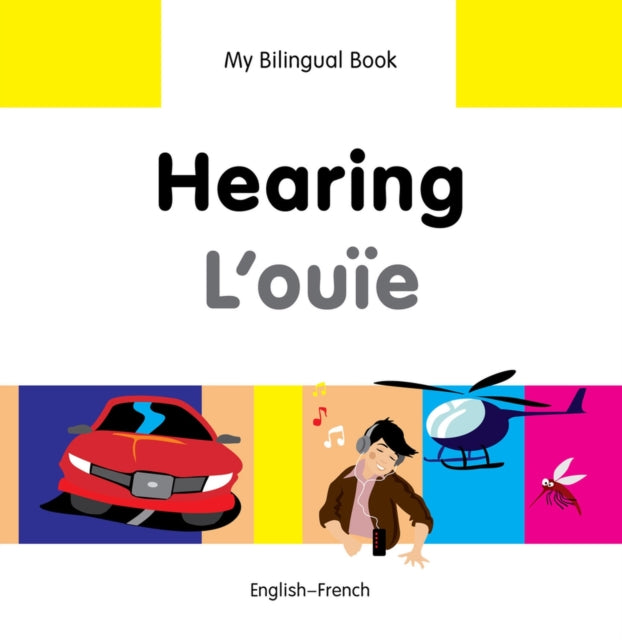 My Bilingual Book  Hearing  FrenchEnglish My Bilingual Books