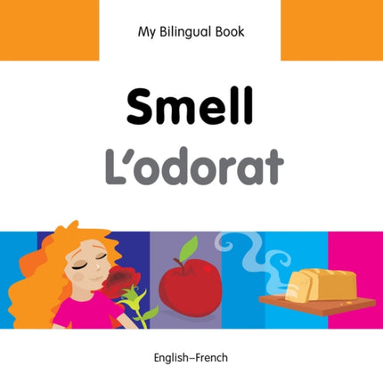 My Bilingual Book -  Smell (English-French)