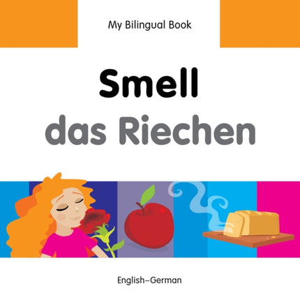 My Bilingual Book -  Smell (English-German)