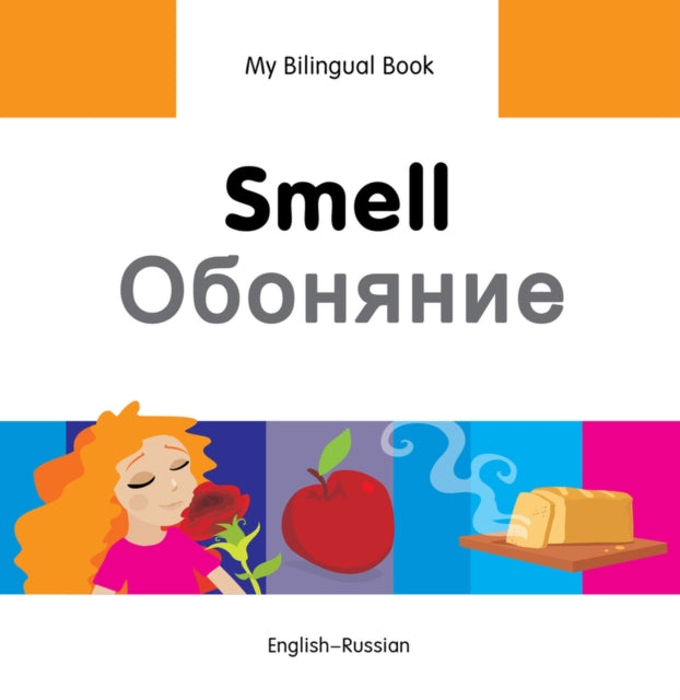 My Bilingual Book -  Smell (English-Russian)