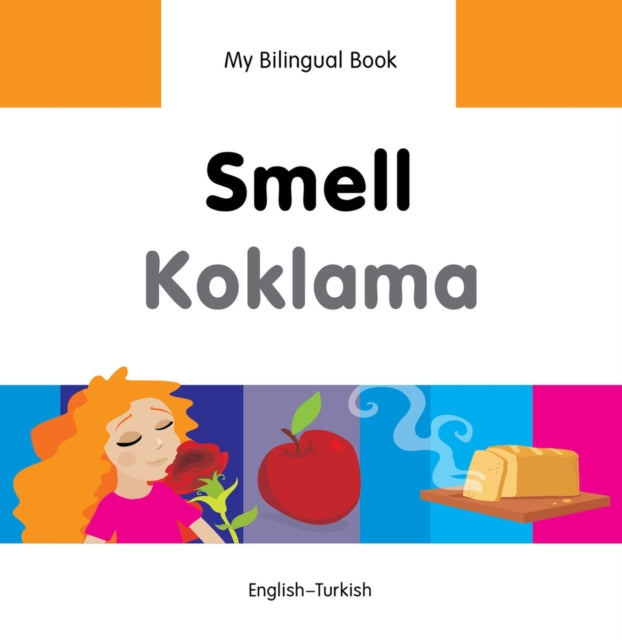 My Bilingual Book -  Smell (English-Turkish)