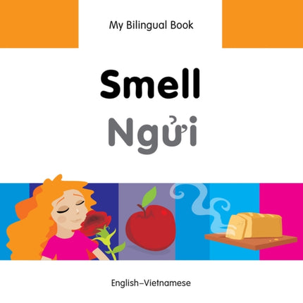 My Bilingual Book -  Smell (English-Vietnamese)