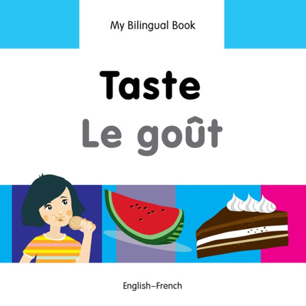 My Bilingual Book -  Taste (English-French)