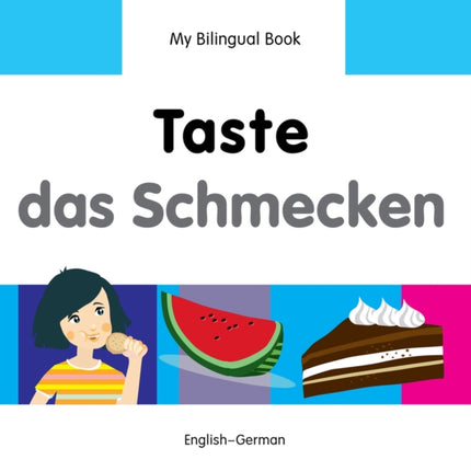 My Bilingual Book -  Taste (English-German)