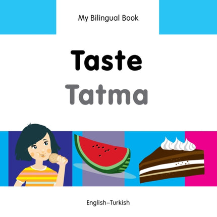 My Bilingual Book -  Taste (English-Turkish)