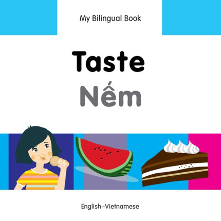 My Bilingual Book -  Taste (English-Vietnamese)