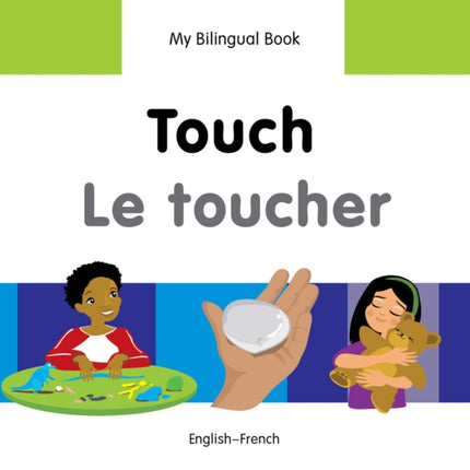 My Bilingual Book -  Touch (English-French)