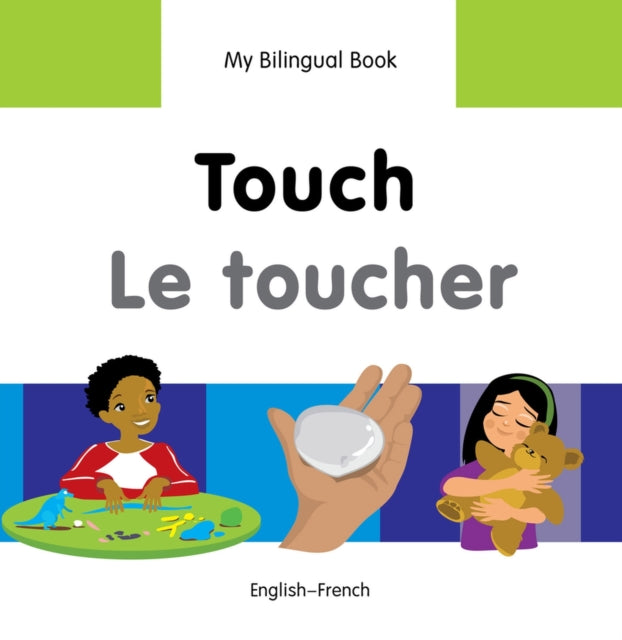 My Bilingual Book -  Touch (English-French)