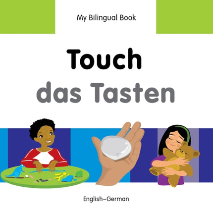 My Bilingual Book -  Touch (English-German)