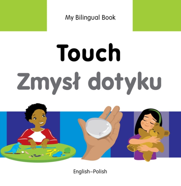 My Bilingual Book -  Touch (English-Polish)