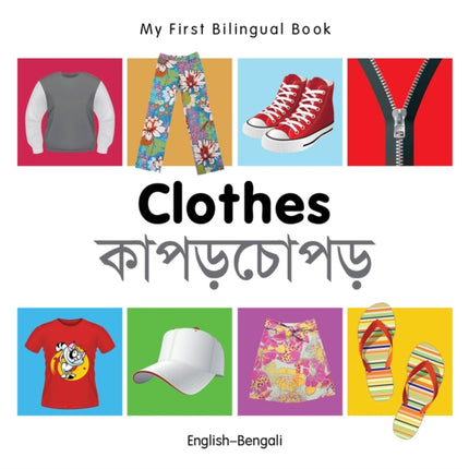 My First Bilingual Book  Clothes EnglishBengali