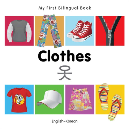 My First Bilingual Book -  Clothes (English-Korean)