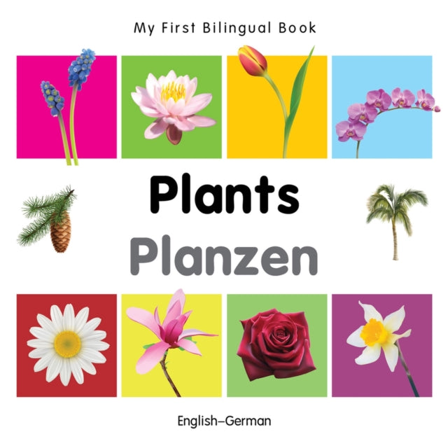 My First Bilingual Book -  Plants (English-German)