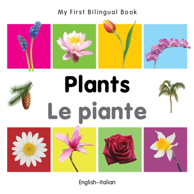 My First Bilingual Book -  Plants (English-Italian)