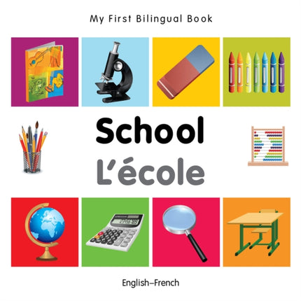 My First Bilingual Book   School EnglishFrench