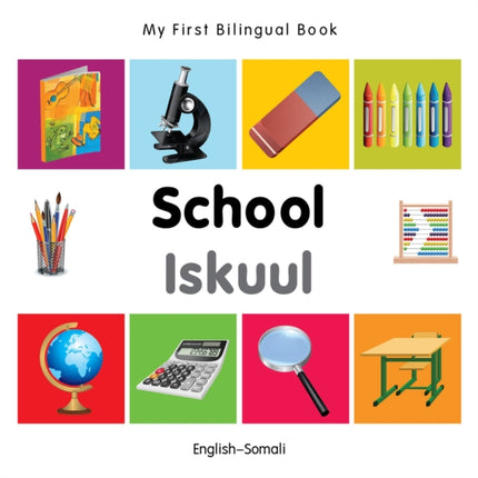 My First Bilingual Book -  School (English-Somali)