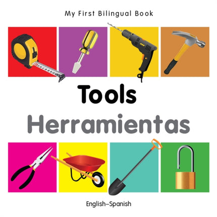 My First Bilingual Book   Tools EnglishSpanish