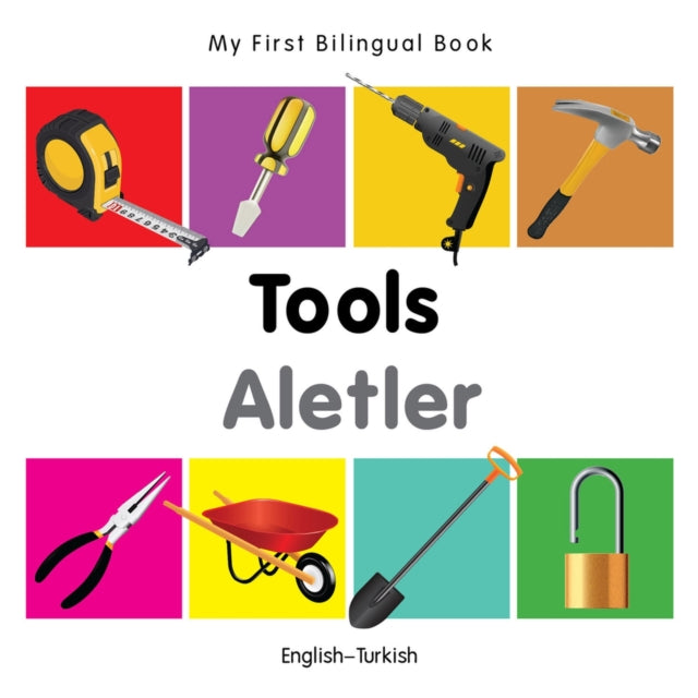 My First Bilingual Book   Tools EnglishTurkish