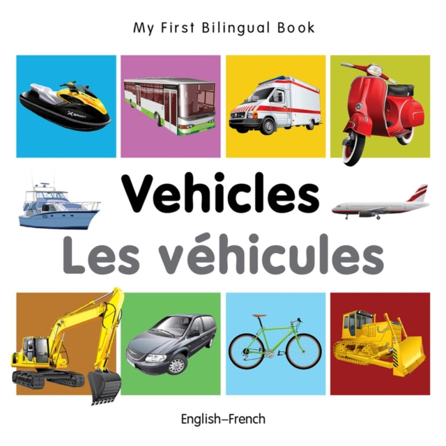 My First Bilingual Book -  Vehicles (English-French)