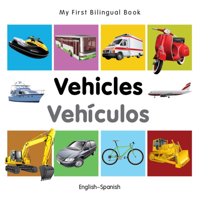 My First Bilingual Book  Vehicles EnglishSpanish