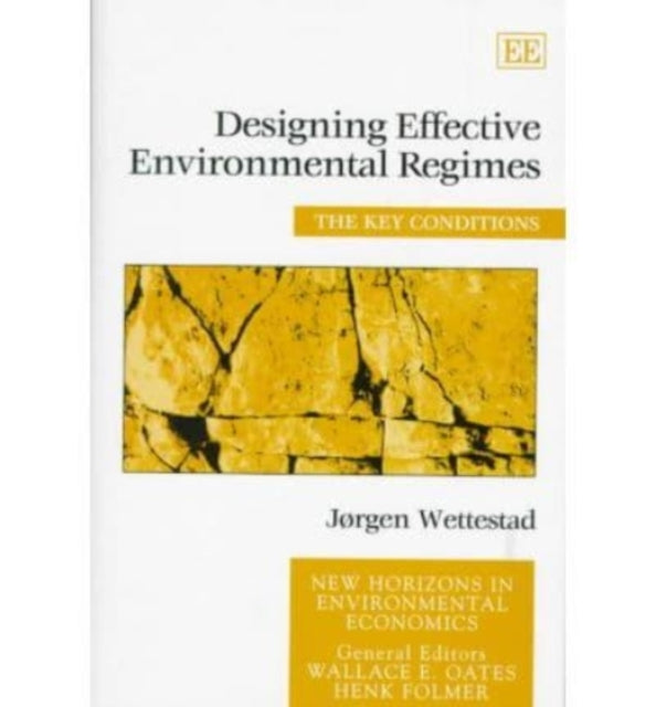 Designing Effective Environmental Regimes: The Key Conditions