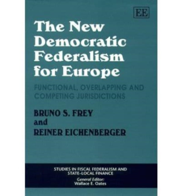 The New Democratic Federalism For Europe: Functional, Overlapping and Competing Jurisdictions