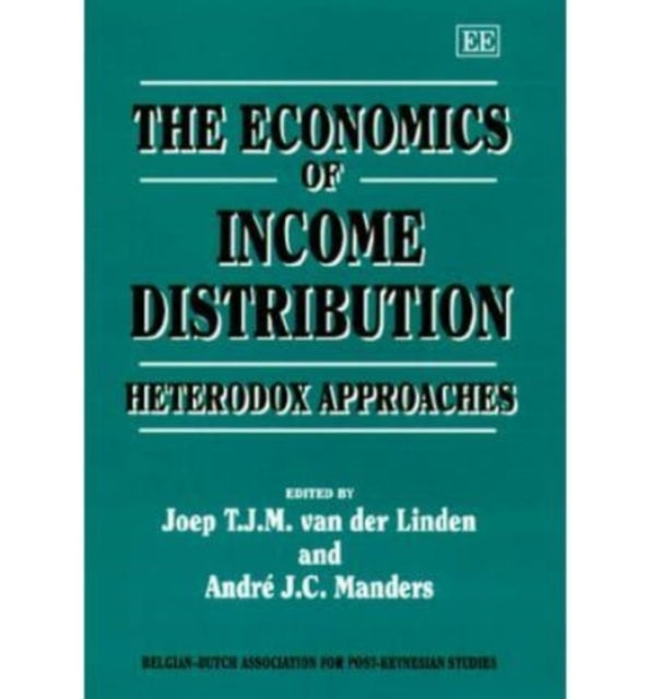 The Economics of Income Distribution: Heterodox